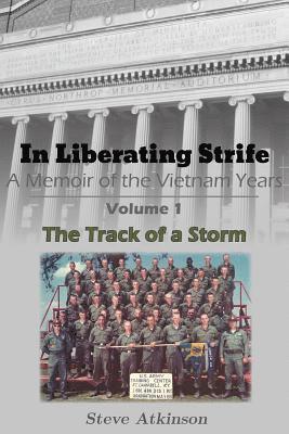 bokomslag In Liberating Strife: A Memoir of the Vietnam Years: Volume 1, The Track of a Storm