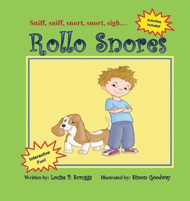 Louise P. Scruggs - Rollo Snores: Sniff, sniff...snort, snort...sigh, Häftad