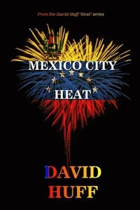 bokomslag Mexico City Heat