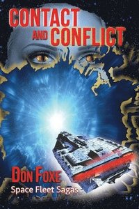 bokomslag Contact and Conflict: Aliens and Humans. Book One in the Space Fleet Sagas.