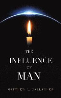 bokomslag The Influence of Man
