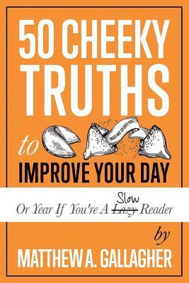 50 Cheeky Truths to Improve your Day 1