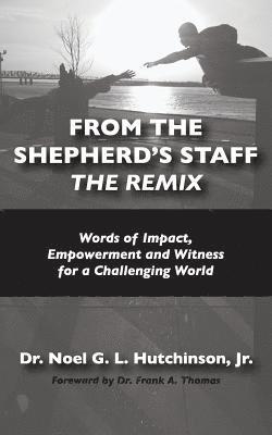 Noel G L Hutchinson, Noel G. L. Hutchinson, Noel G.L. Hutchinson - From The Shepherd's Staff -The Remix, Häftad