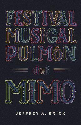 bokomslag Festival Musical Pulmón del Mimo