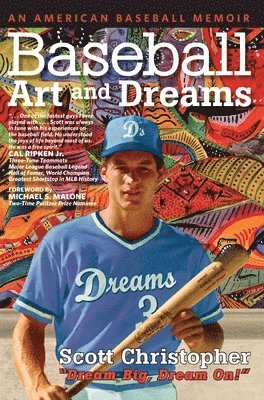 Scott Christopher - Baseball, Art, and Dreams, Inbunden