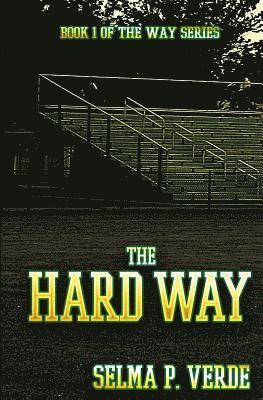 Selma P Verde, Michelle Josette - Hard Way, Häftad
