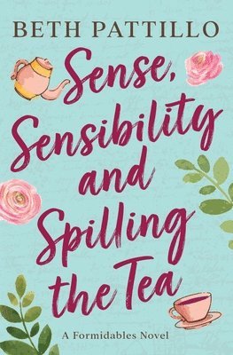 bokomslag Sense, Sensibility, and Spilling the Tea