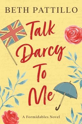 Beth Pattillo - Talk Darcy To Me, Häftad