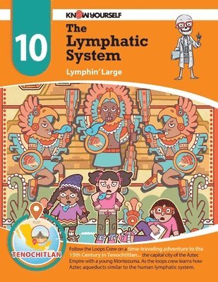 The Lymphatic System: Lymphin' Large - Adventure 10 1