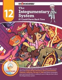 bokomslag The Integumentary System: If I Could Derm Back Time - Adventure 12