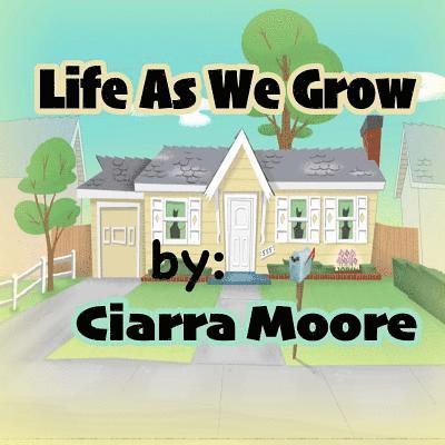 Life As We Grow 1