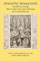 Hermetic Behmenists: writings from Dionysius Andreas Freher and Francis Lee 1