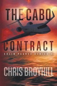 bokomslag The Cabo Contract: Colin Pearce Series II