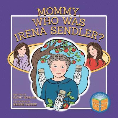 Mommy, Who Was Irena Sendler? 1