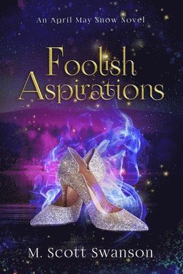 Foolish Aspirations; April May Snow Psychic Mystery Novel #1 1