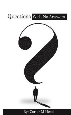 Questions with No Answers