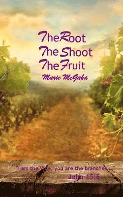 The Root, The Shoot, The Fruit 1