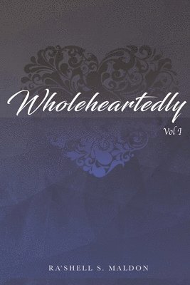 Wholeheartedly 1