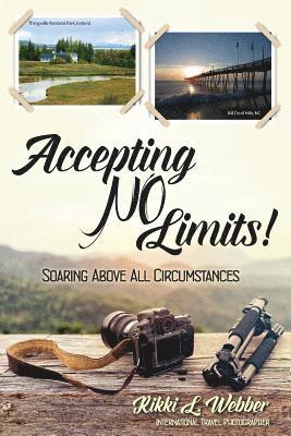 Accepting No Limits: Soaring Above All Circumstances 1