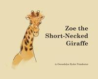 bokomslag Zoe the Short-Necked Giraffe