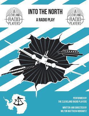 bokomslag Into The North: The Radio Play