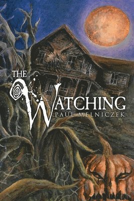Paul Melniczek - The Watching, Häftad