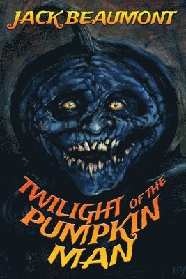 bokomslag Twilight of The Pumpkin Man
