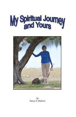 My Spiritual Journey and Yours 1