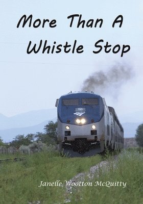 More Than a Whistle Stop 1