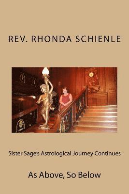 Sister Sage's Astrological Journey Continues: As Above, So Below