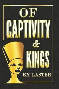bokomslag Of Captivity & Kings