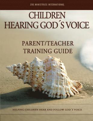 bokomslag Children Hearing Gods Voice Parent Teacher Training Guide