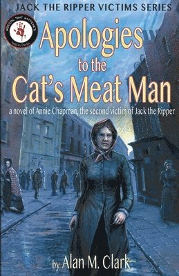 Alan M Clark - Apologies to the Cat's Meat Man, Häftad