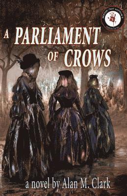 Alan M Clark - Parliament of Crows, Häftad