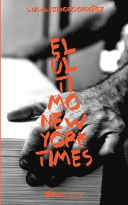 Luis Alejandro Ordonez - El ultimo New York Times, Häftad