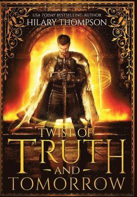 Hilary Thompson - Twist of Truth and Tomorrow, Inbunden