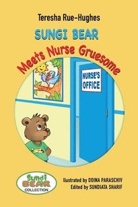 bokomslag Sungi Bear Meets Nurse Gruesome
