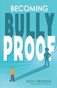 bokomslag Becoming Bully Proof