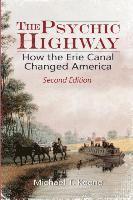 bokomslag The Psychic Highway: How the Erie Canal Changed America