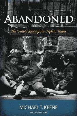Abandoned: The Untold Story of the Orphan Trains 1