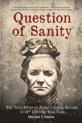 bokomslag Question of Sanity: The True Story of Female Serial Killers in 19th Century New York