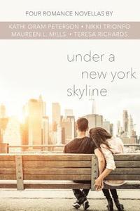 bokomslag Under a New York Skyline: Four Romance Novellas