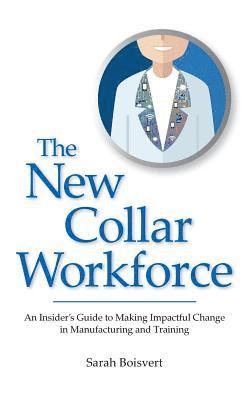 Sarah Boisvert - New Collar Workforce, Inbunden