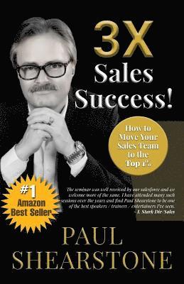 Paul Shearstone - 3X Sales Success!, Häftad