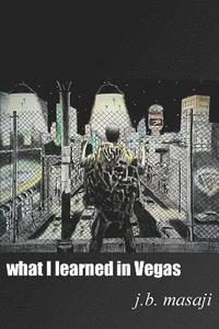 bokomslag What I Learned in Vegas