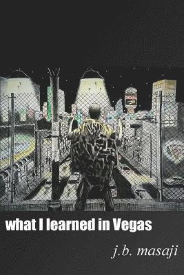 What I Learned in Vegas 1