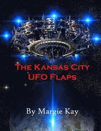 bokomslag The Kansas City UFO Flaps