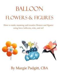 bokomslag Balloon Flowers and Figures