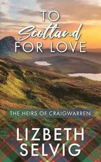 bokomslag To Scotland For Love