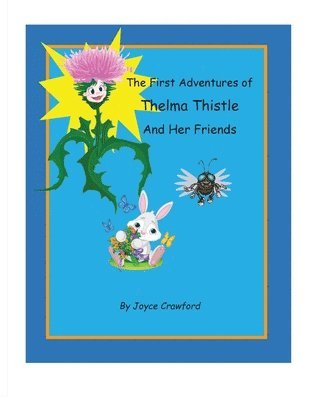 bokomslag The First Adventures of Thelma Thistle and Her Friends